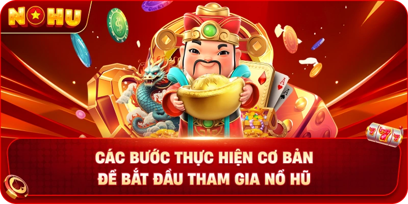 Các bước thực hiện cơ bản để bắt đầu tham gia