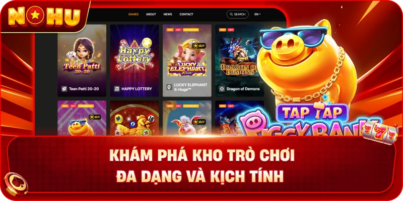 Khám phá kho trò chơi đa dạng và kịch tính