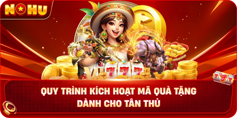 Quy trình kích hoạt mã quà tặng dành cho tân thủ